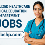 Healthcare & Medical Education Department Jobs 2026 – Apply Online for the Latest Vacancies